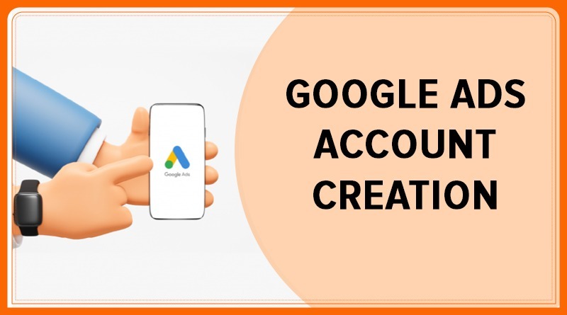 Google Ads Account creation